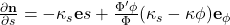 \frac{\partial \mathbf{n}}{\partial s} = -\kappa_s \mathbf{e}s + \frac{\Phi' \phi}{\Phi} (\kappa_s - \kappa{\phi}) \mathbf{e}_{\phi}