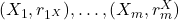 (X_{1}, r_{1^{X}}), \ldots, (X_{m}, r_{m}^{X}})