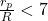 \frac{r_p}{R} < 7