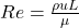 Re = \frac{\rho u L}{\mu}