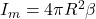 I_m = 4\pi R^2 \beta