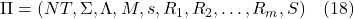 \Pi = (NT, \Sigma, \Lambda, M, s, R_1, R_2, \ldots, R_m, S) \quad (18)