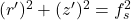 (r')^2 + (z')^2 = f_s^2