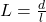 L = \frac{d}{l}